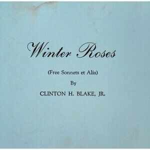 Winter Roses Clinton Blake Signed 1st Edition 1975 w/ Real Photo Of Author E47